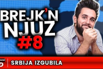 SRBIJA IZGUBILA - Brejk'n Njuz #8